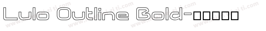 Lulo Outline Bold字体转换